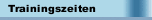 Trainingszeiten