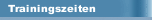 Trainingszeiten
